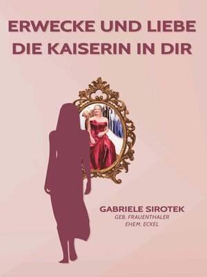 cover image of Erwecke und liebe die Kaiserin in dir